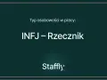 Typ osobowości w pracy: INFJ – Rzecznik. Idealne zawody dla INFJ to te, które pozwalają na rozwój i pomaganie innym.