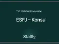 Typ osobowości w pracy: ESFJ – Konsul. Dowiedz się, co to znaczy być ESFJ i jak odnaleźć się w roli Konsula.