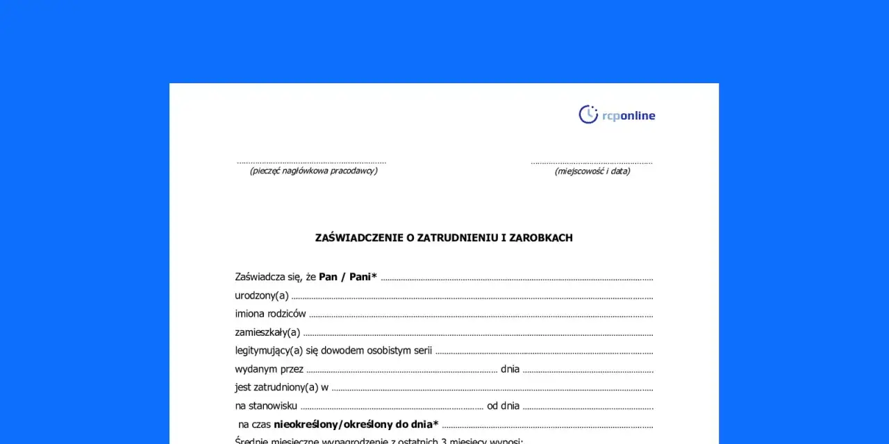 Zaświadczenie o zatrudnieniu i zarobkach, dokument potwierdzający dane pracownika, jego zatrudnienie i wynagrodzenie.