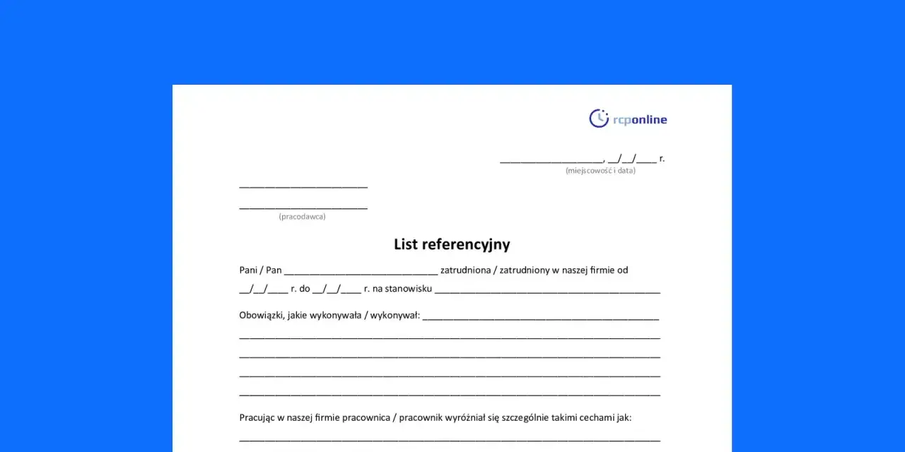Formularz "List referencyjny" do wypełnienia przez pracodawcę, zawierający pola na dane pracownika, okres zatrudnienia, obowiązki i cechy.