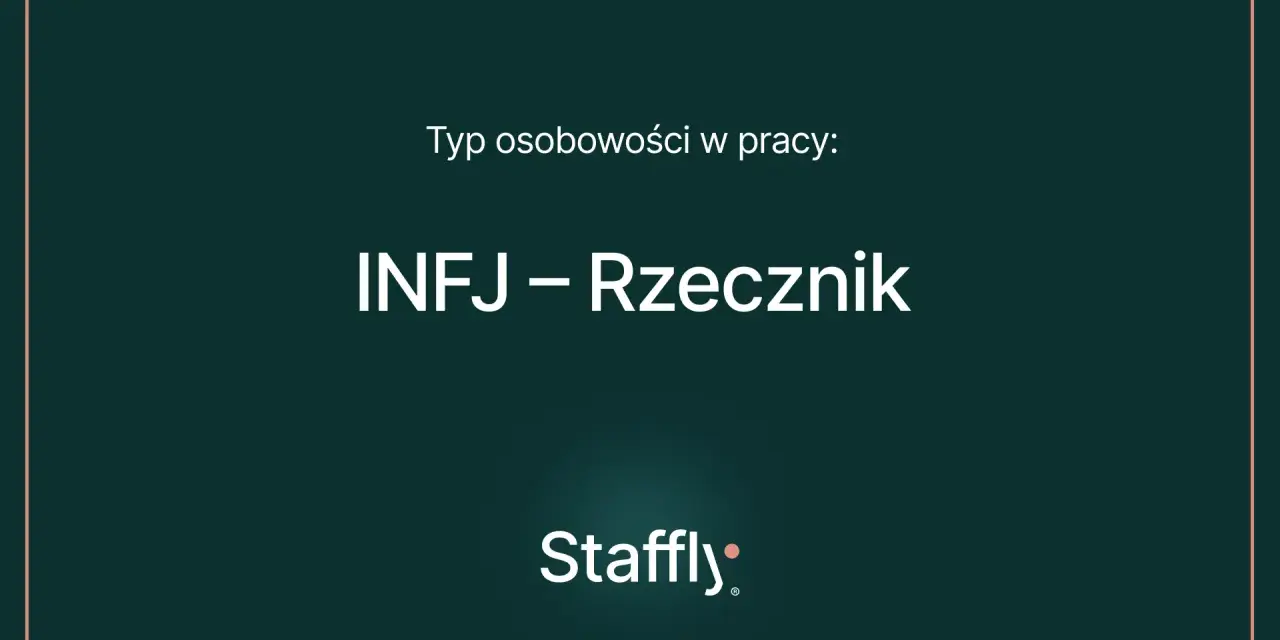 Typ osobowości w pracy: INFJ – Rzecznik. Idealne zawody dla INFJ to te, które pozwalają na rozwój i pomaganie innym.