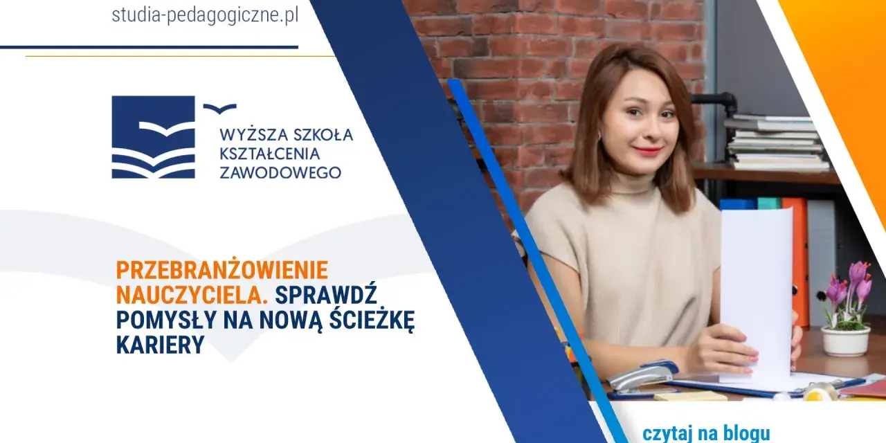 Jestem nauczycielem, chcę zmienić zawód. Sprawdź pomysły na nową ścieżkę kariery dla nauczycieli.