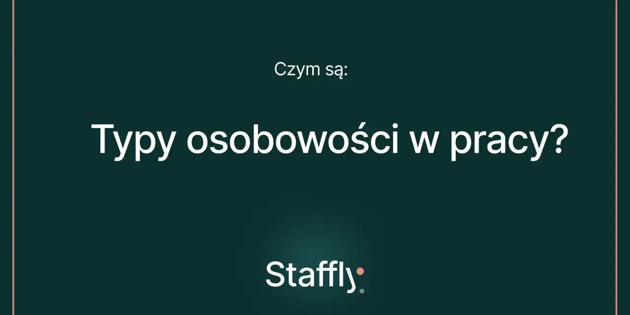 Czym są typy osobowości w pracy? Poznaj skróty i zrozum siebie oraz innych. Logo Staffly.