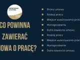 Co powinna zawierać umowa o pracę? Kluczowe elementy to strony, rodzaj pracy, miejsce, wynagrodzenie i data zawarcia.