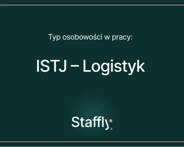 Typ osobowości w pracy: ISTJ – Logistyk. Ten typ osobowości ceni porządek i efektywność.