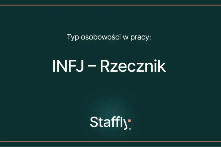 Typ osobowości w pracy: INFJ – Rzecznik. Idealne zawody dla INFJ to te, które pozwalają na rozwój i pomaganie innym.