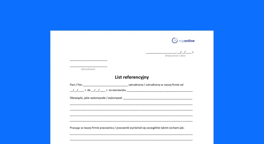 Formularz "List referencyjny" do wypełnienia przez pracodawcę, zawierający pola na dane pracownika, okres zatrudnienia, obowiązki i cechy.