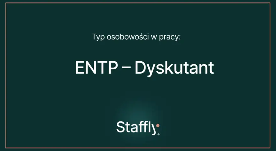 Typ osobowości w pracy: ENTP – Dysputant. Ten typ osobowości uwielbia dyskusje i nowe pomysły.