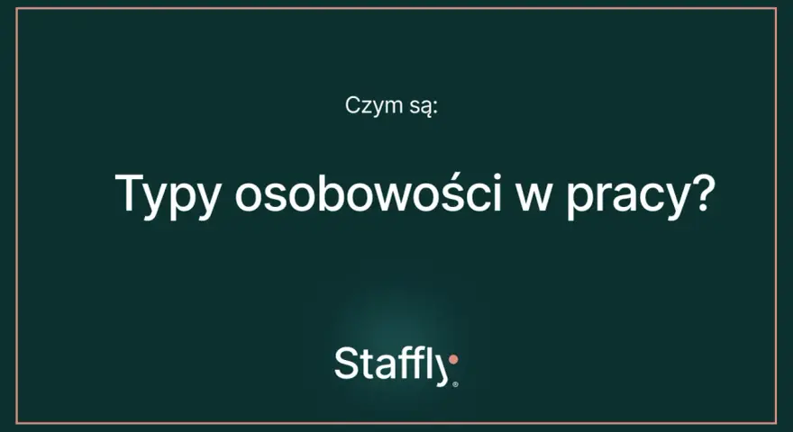 Czym są typy osobowości w pracy? Poznaj skróty i zrozum siebie oraz innych. Logo Staffly.