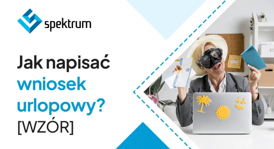 Kobieta w masce do nurkowania i kapeluszu trzyma bilety lotnicze i paszport, gotowa do wyjazdu. Obok laptop z wakacyjnymi naklejkami. Tekst: "Jak napisać wniosek urlopowy? [WZÓR]".