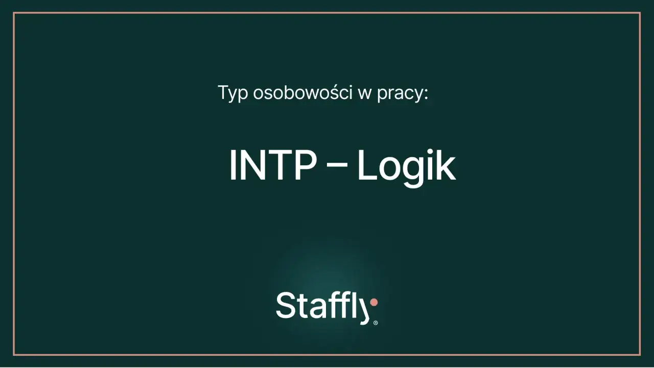 Typ osobowości w pracy: INTP &ndash; Logik. Poznaj cechy tego analitycznego typu.